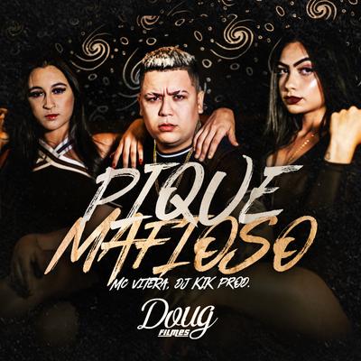 Pique Mafioso By dj kik prod, Mc Vitera's cover