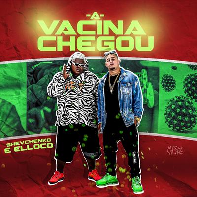 A Vacina Chegou By Shevchenko e Elloco's cover