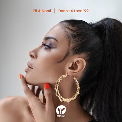 Dance 4 Love '99 (Club Mix) By Eli Escobar, Nomi Ruiz's cover