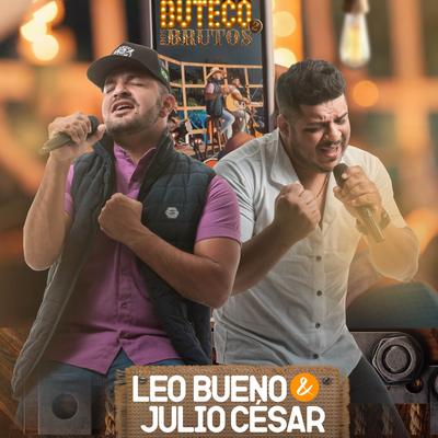 Coração Idiota / Tem Alguém no seu Lugar / Nada Mudou By Leo Bueno e Julio Cesar's cover