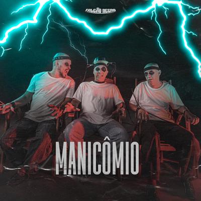 Manicômio By Falcão Negro's cover