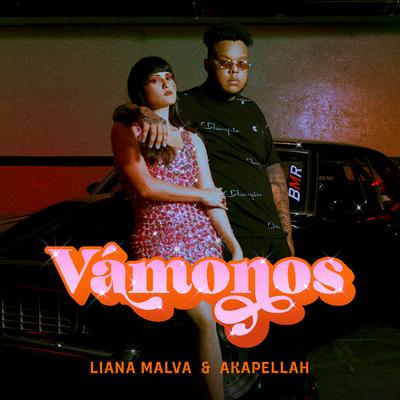 Vámonos By Liana Malva, Akapellah's cover