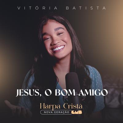 Jesus o Bom Amigo's cover