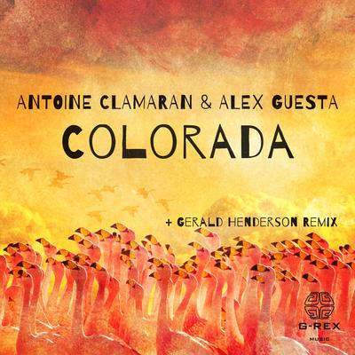 Colorada (Original Mix) By Antoine Clamaran, Alex Guesta's cover