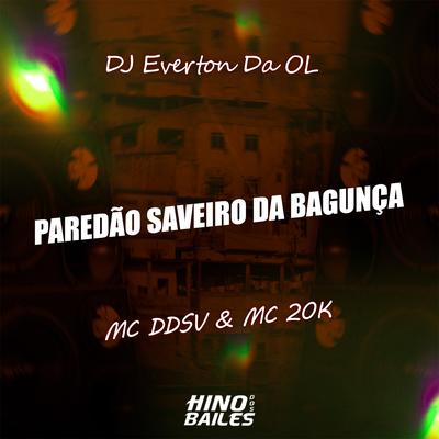 Paredão Saveiro da Bagunça By MC DDSV, MC 20K, Dj Everton da Ol's cover