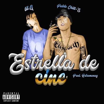 Estrella de Cine By Lilg YK, Pablo Chill-E's cover