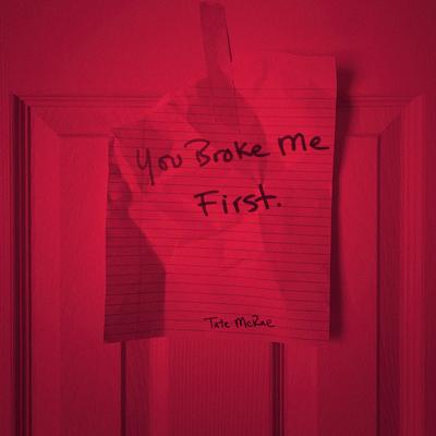 you broke me first By Tate McRae's cover