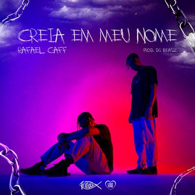 Creia em Meu Nome By Rafael Caff, Trindade Records, Love Funk's cover