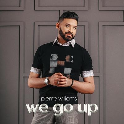We Go Up By Pierre Williams's cover