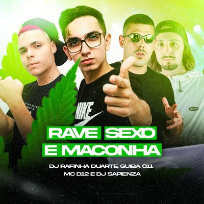 Rave, Sexo e Maconha By DJ Rafinha Duarte, Guiba 011, DJ Sapienza, Mc D12's cover