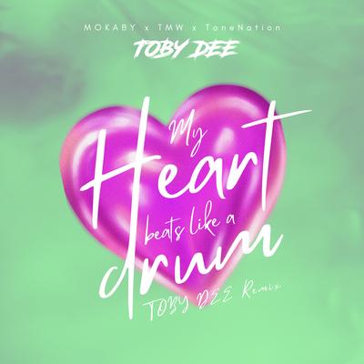 My Heart Beats Like a Drum (Toby DEE Remix)'s cover