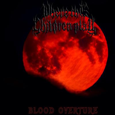 Blood Overture By Where the children play's cover