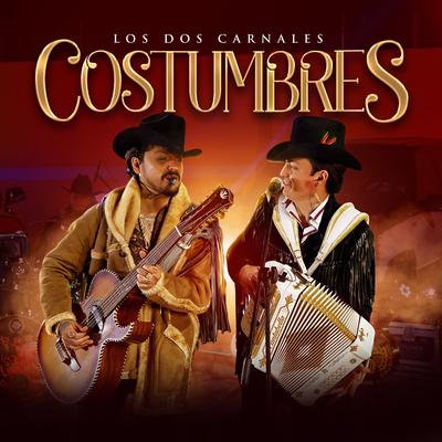 Costumbres By Los Dos Carnales's cover