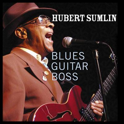 Sometimes I'm Right By Hubert Sumlin's cover