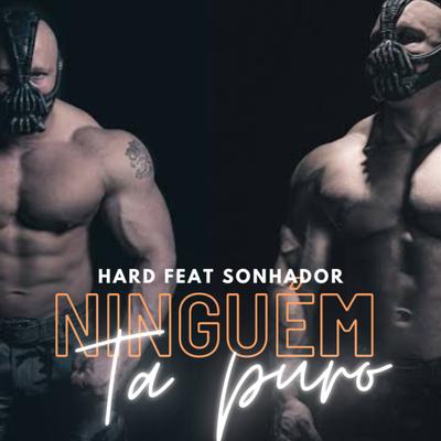 Ninguém Tá Puro By hard rap motivacional, Sonhador Rap Motivação's cover