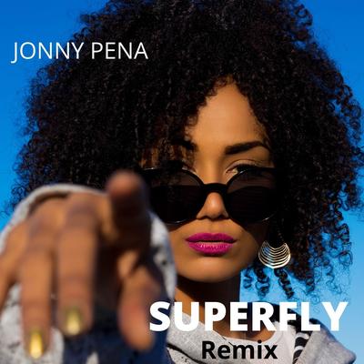 Superfly Remix By Jonny pena's cover