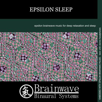 Epsilon Sleep By Brainwave Binaural Systems's cover