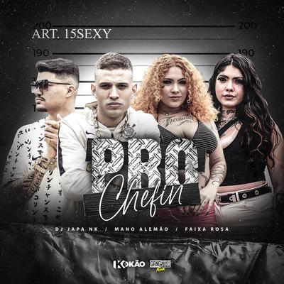 Pro Chefin By Dj Japa NK, Mano Alemão, Faixa Rosa's cover