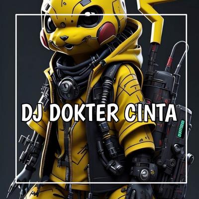 DJ DOKTER CINTA GEDRUNK's cover