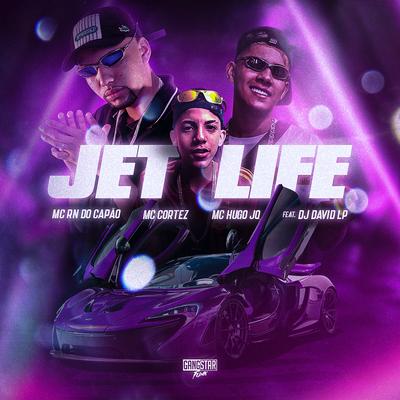 Jet Life By MC RN do Capão, Mc Cortez, Mc Hugo Jq, DJ David LP's cover