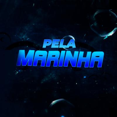 Pela Marinha By Lendário Gafanhoto's cover