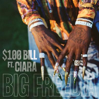 $100 Bill (feat. Ciara) By Big Freedia, Ciara's cover