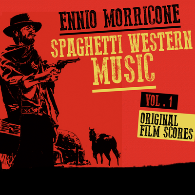 Ennio Morricone - Spaghetti Western Music Vol. 1 (Original Film Scores)'s cover