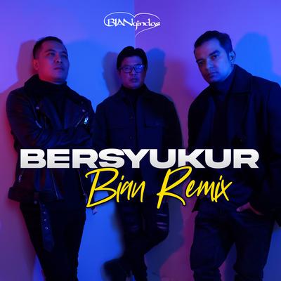 Bersyukur (Bian Remix)'s cover