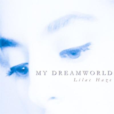 My Dreamworld By Lilac Haze's cover