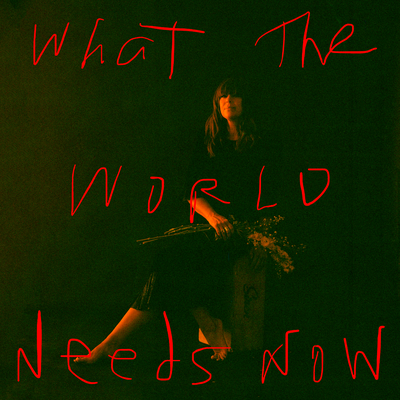 What The World Needs Now By Cat Power's cover