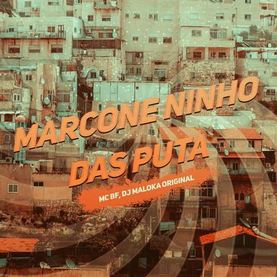 Marcone Ninho das Putas By MC FB, DJ Maloka Original's cover