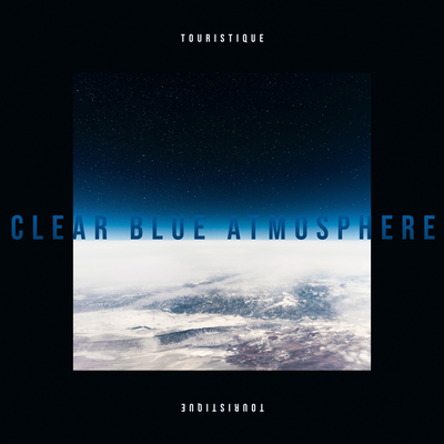 clear blue atmosphere By Touristique's cover