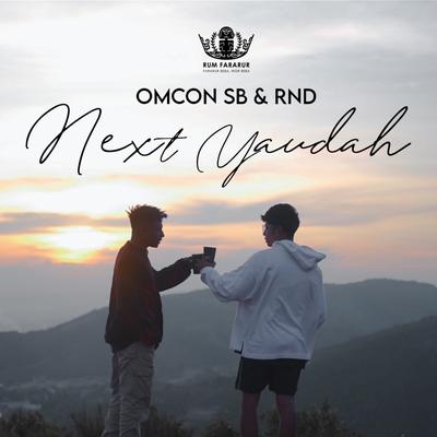 Next Yaudah By Omcon SB, Rnd's cover