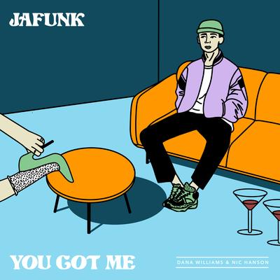 You Got Me By Jafunk, Dana Williams, Nic Hanson's cover