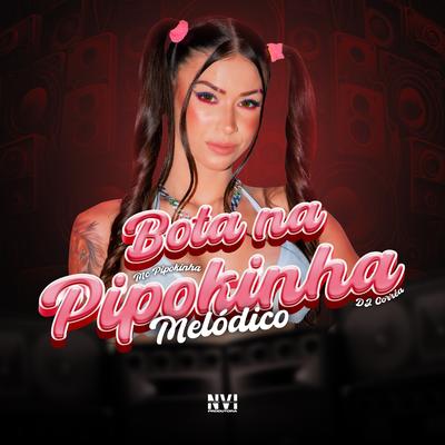 Bota na Pipokinha - Melódico's cover