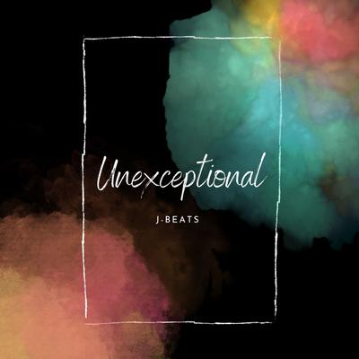 Unexceptional By J-Beats's cover