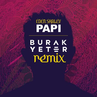 Papi (Bhabi) (Burak Yeter Remix)'s cover