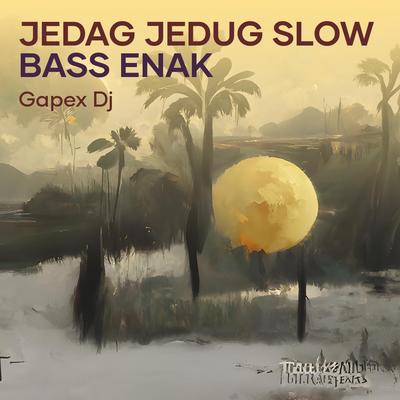 Jedag Jedug Slow Bass Enak's cover