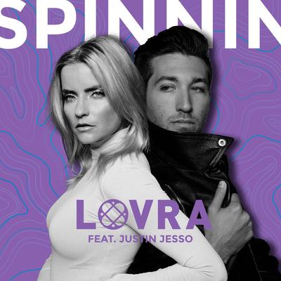 Spinnin' (feat. Justin Jesso) By LOVRA, Justin Jesso's cover