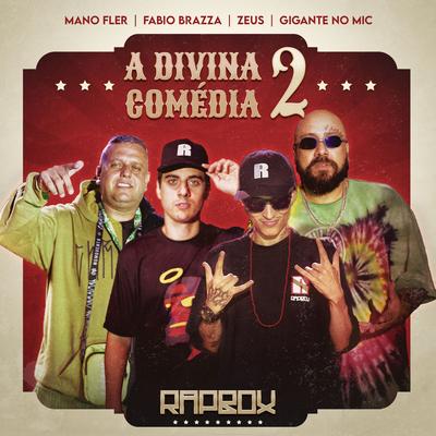 A Divina Comédia 2 By Rap Box, Fabio Brazza, Léo Casa 1, Gigante no Mic, Mano Fler, Zeus's cover
