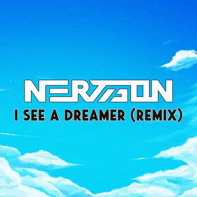 I See a Dreamer (Remix) By NerViSon's cover