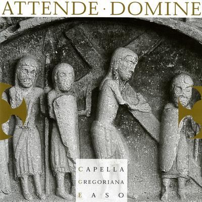 Attende, Domine (Preces) By Capella Gregoriana Easo's cover