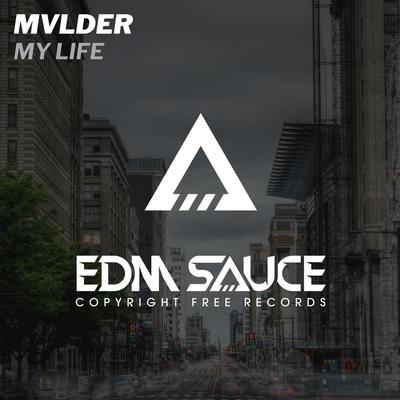 My Life By MVLDER's cover