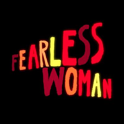 Fearless Woman By Pat Robitaille's cover