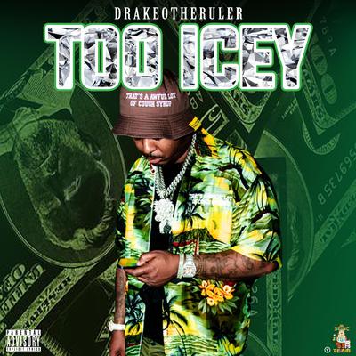 Too Icey By Drakeo the Ruler's cover