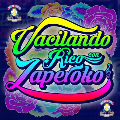 Vacilando Rico Con Zaperoko's cover