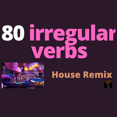 80 Irregular Verbs (House Remix)'s cover