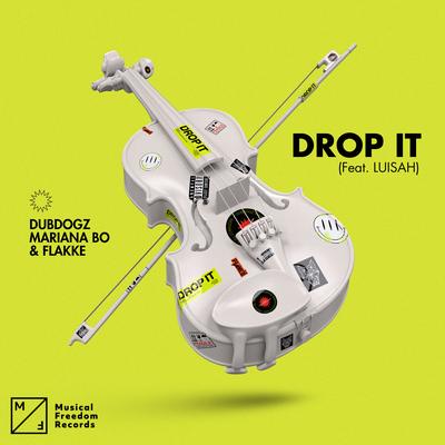 Drop It (feat. LUISAH) By LUISAH, Dubdogz, Mariana BO, Flakkë's cover