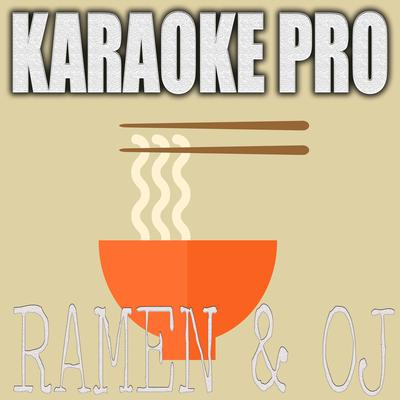 Ramen & OJ (Originally Performed by Joyner Lucas and Lil Baby) (Karaoke Version) By Karaoke Pro's cover
