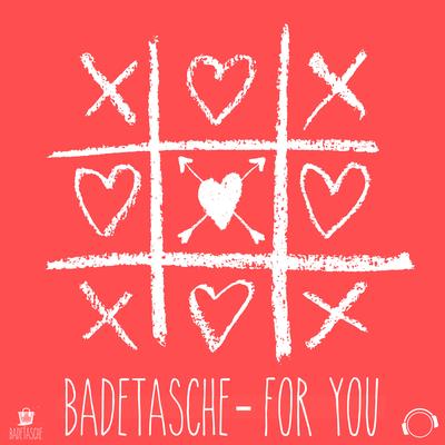 For You (Radio Edit) By Badetasche's cover